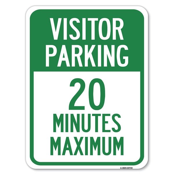 Signmission Visitor Parking 20 Minutes Maximum Heavy-Gauge Alum Rust Proof Parking, 24" L, 18" H, A-1824-22733 A-1824-22733